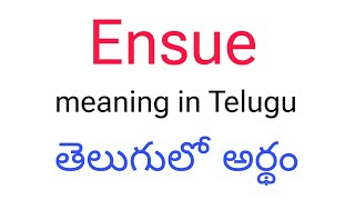 Ensue meaning in telugu  Ensue తెలుగులో అర్థం  Ensue telugu meaning  Ensue meaning  Ensue [upl. by Merrick]