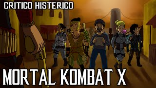 Mortal Kombat X Parte 03  Crítico Histérico [upl. by Yesrod]