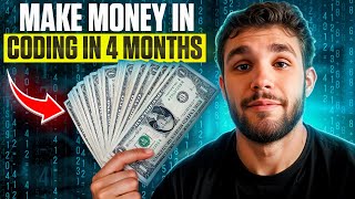 How to Make Money Coding in Just 4 Months [upl. by Gilletta]