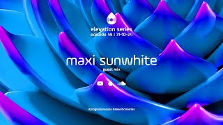 49 I Elevation Series with Maxi Sunwhite [upl. by Bessy]