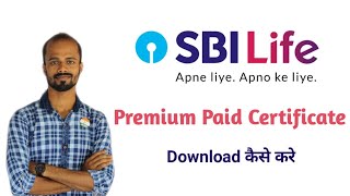 How to Download SBI Life Insurance Premium Paid Certificate  SBI Life Premium Paid Statement [upl. by Eimaj856]