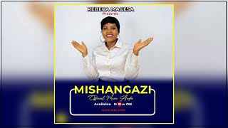 Rebeca Magesa MISHANGAZI Official Music Audio [upl. by Tansy]