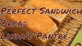 The Perfect Sandwich Bread With Lindas Pantry [upl. by Lindley]