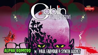 Goblin Retrospective w Paul Farvour amp Synth Addict [upl. by Almeida]