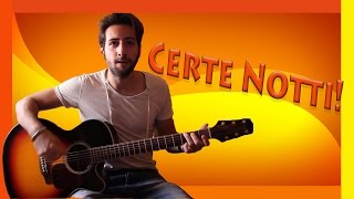 Tutorial Chitarra ➔ quotCerte Nottiquot  Ligabue Accordi FaciliITA [upl. by Aicnom599]