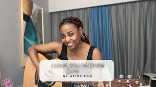 I Love You Forever Tye Tribbett Cover by Alice Roo [upl. by Novihs]