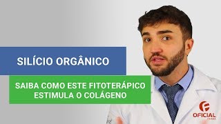 SILÍCIO ORGÂNICO  Saiba como este fitoterápico estimula o colágeno  Oficial Farma [upl. by Ainesey]