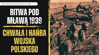 Bitwa pod Mławą 1939 Chwała i hańba Wojska Polskiego [upl. by Aiyt]