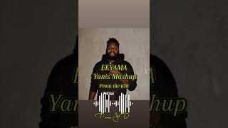 Ekyama  Yanis Mashup cornwallstreet muzik2024ft prince JD [upl. by Boy922]