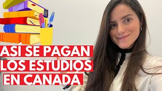 ¿Cómo pagar los estudios en Canadá [upl. by Vorfeld]