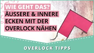 Perfekte Ecken mit der Overlock nähen [upl. by Rivard878]