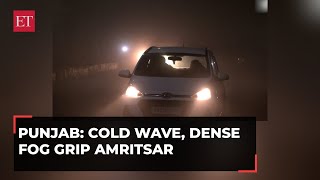 Punjab Dense fog and cold wave continue to disrupt normal life in Amritsar [upl. by Plotkin285]