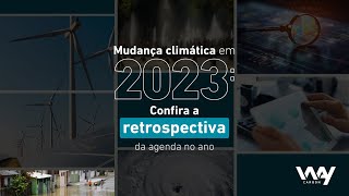 Mudança climática em 2023 confira a retrospectiva da agenda no ano [upl. by Rese]