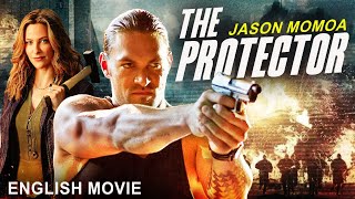 Jason Momoa Is THE PROTECTOR  Hollywood Movie  Jill Wagner  Hit Action Thriller Movie In English [upl. by Gant]