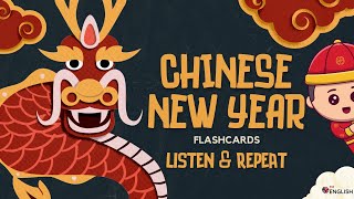 🎉 Chinese New Year Flashcards 🎉 Listen amp Repeat 🔊ESL Vocabulary with Pronunciation ❗👍❗ [upl. by Marmawke]