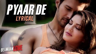 Pyaar De  Beiimaan Love  Sunny Leone  Rajniesh Duggal  Ankit Tiwari  New song  song  sunny [upl. by Ymar76]