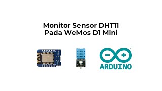 Modul WeMos D1 Mini  002 Monitor Sensor DHT11 Pada WeMos D1 Mini [upl. by Nniuqal]