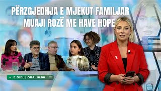 🔴FAMILJA JONË  Përzgjedhja e mjekut familjar Muaji Rozë me Have Hope  20102024 [upl. by Zelle]