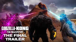 Godzilla x Kong  The New Empire  The Final Trailer [upl. by Nylkoorb]