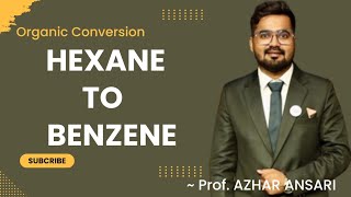 Organic Conversion  n  Hexane to Benzene  IITJEE  NEET  Boards [upl. by Airet239]