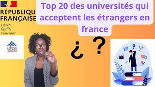 Campus France  Top 20 des Universités Françaises qui Accueillent le Plus dÉtudiants Étrangers [upl. by Hguh380]