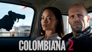 Colombiana 2 2025 Full Movie Facts  Zoe Saldana Jason Statham Cliff Curtis Tony D  Review [upl. by Nasas318]