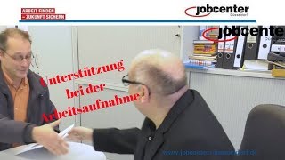 Jobcenter  Unterstützung bei der Arbeitsaufnahme [upl. by Ardnazil42]