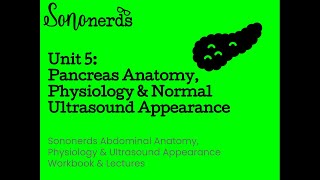 Pancreas  Anatomy Physiology amp Ultrasound Appearance  Abdominal Ultrasound with Sononerds [upl. by Gurney]