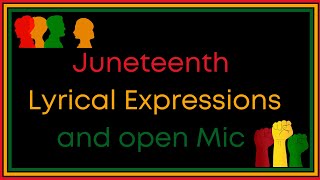 Juneteenth Lyrical Expressions Spoken Word [upl. by Hebert]