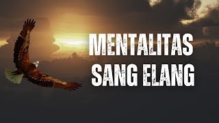 Mentalitas Sang Elang [upl. by Aralomo674]