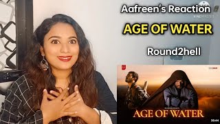 Age Of Water  Round2hell  R2H  Reaction By Aafreen Shaikh [upl. by Norramic477]