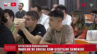 OPTİSYENLİK ÖĞRENCİLERİNE “VARİLUX VE CRİZAL CAM ÇEŞİTLERİ” SEMİNERİ [upl. by Lejeune]