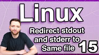 Redirect stdout and stderr to Same file  Linux Tutorial 15 [upl. by Nob]