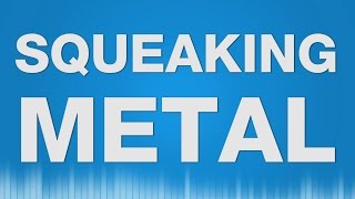 Squeaking Metal SOUND EFFECT  Metall Quietschen SOUNDS [upl. by Nnyrat]