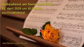 Gottesdienst am 21 April 2024 aus Friedrichstal [upl. by Ellac]