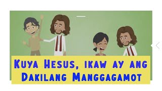 PAKSA Kuya Hesus Ikaw Ay Ang Dakilang Manggagamot [upl. by Atela649]