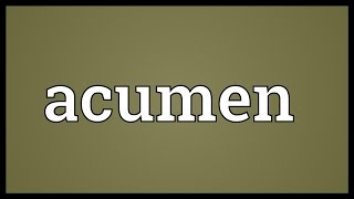 Acumen Meaning [upl. by Rhyne]