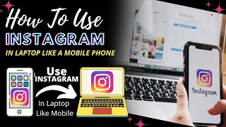 How to Use Instagram on LaptopPCComputer Like Mobile Phone  Use Instagram in Laptop like Phone [upl. by Yerroc]