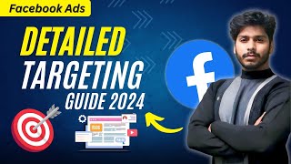 Facebook Ads Detailed Targeting Guide 2024  Facebook Ads Targeting Strategy [upl. by Amy]