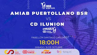 SUPERLIGA FUNDACIÓN ONCE  DH 2425  J2  AMIAB PUERTOLLANO BSR  CD ILUNION [upl. by Yrrap499]