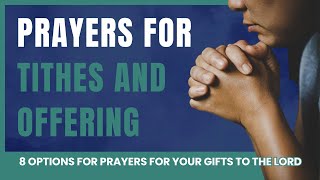 Powerful Prayer for Tithes and Offering  8 Helpful Options [upl. by Hachmin735]