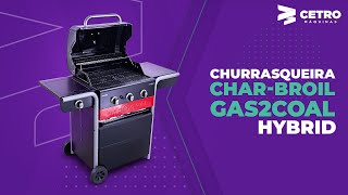 Churrasqueira CHARBROIL GAS2COAL HYBRID  Cetro [upl. by Ssor]