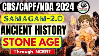 ANCIENT HISTORY FOR CDSCAPF 2024  STONE AGE amp CHALCOLITHIC AGE [upl. by Yovonnda]