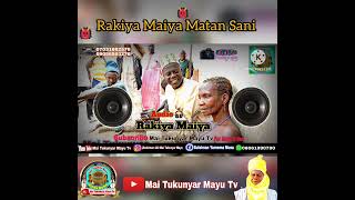 Audio🎵🎙🎵Rakiya Maiya👹👹👹 Matan SaniDr Alh Musa Jikan Duna Mai Tukunyar Mayu New Audio 🎵🎙🎵Rakiya 👹👹 [upl. by Yendroc924]