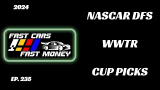 WWTR Cup Picks Enjoy Illinois 300  Nascar Draftkings Dfs [upl. by Lon329]