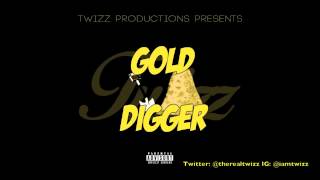 Twizz  quotGold Diggerquot [upl. by Icram422]