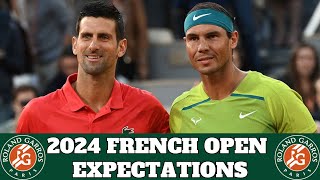 Rafael Nadal amp Novak Djokovic  2024 French Open Expectations [upl. by Wawro]