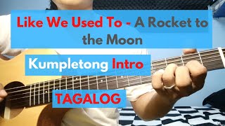 Like We Used To  A Rocket to the Moon Kumpletong Intro Part 1 [upl. by Nohs]