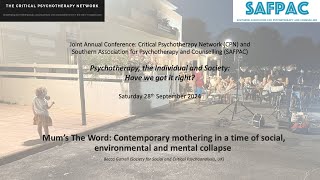 CPNSAFPAC Conference 2024 5 Mum’s The Word Contemporary mothering in a time of social enviro [upl. by Doralyn]