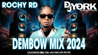 ROCHY RD DEMBOW MIX  2024 LOS MAS PEGADO DJ YORK [upl. by Petty]